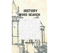 History Word Search: 110 pages of fun!: Word Search puzzles with solutions for lovers of all things historical | 6x9 inches