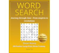 History Word Search for Adults & Seniors: Large Print Puzzle Book: 100 Engaging Word Search Puzzles Exploring Civilizations, Events & Historical Figures