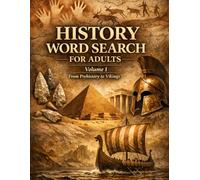 History Word Search for Adults: Volume I: From Prehistory to Vikings