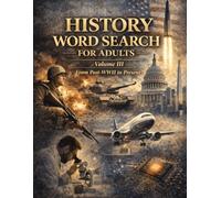 History Word Search for Adults: Volume III: From World War II to the Present: Volume III: From World War II to the Present