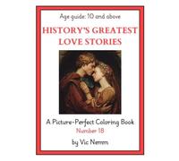 History's Greatest Love Stories (A Picture-Perfect Coloring Book 18)