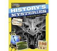 History's Mysteries: Legends and Lore: Curious Clues, Cold Cases, and Puzzles from the Past