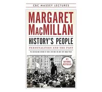 History's People: Personalities and the Past (CBC Massey Lectures)