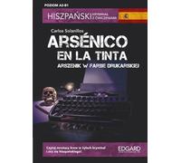 Hiszpański Kryminał z ćwiczeniami Arsénico en la tinta: Poziom A2-B1