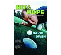 Hit & Hope: How the Rest of Us Play Golf