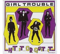 Hit It Or Quit It by Girl Trouble