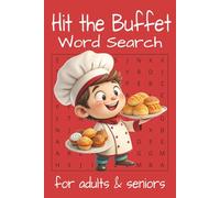 Hit the Buffet Word Search: Line up at the buffet and solve these puzzles. A smorgasbord of words to find!