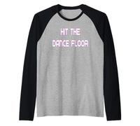 Hit The Dance Floor, Disco de los 70 Camiseta Manga Raglan