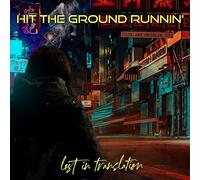 Hit The Ground Runnin' - Lost In Translation