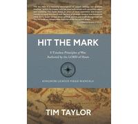 Hit the Mark: 8 Timeless Principles of War Authored by the LORD of Hosts
