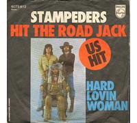 Hit The Road Jack / Hard Lovin' Woman - Stampeders, The 7" 45