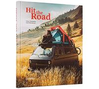 Hit the Road: Vans, Nomads and Roadside Adventures [Idioma Inglés]