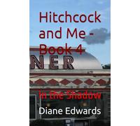Hitchcock and Me - Book 4: In the Shadow