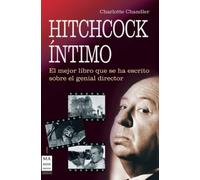 Hitchcock íntimo: El lado más humano y menos técnico de Hitchcock