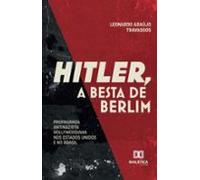 Hitler A Besta De Berlim (ebook)