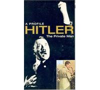 Hitler-a Profile-the Private Man [Reino Unido] [VHS]