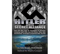 Hitler and the Secret Alliance (Hitler Escape)