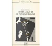Hitler Le Juif Et Le Troisième Homme (ebook)