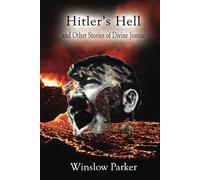Hitler’s Hell and Other Stories of Divine Justice