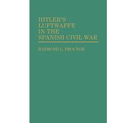 Hitler's Luftwaffe in the Spanish Civil War (Contributions in Military Studies)