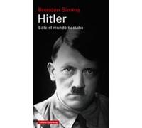 Hitler: Solo El Mundo Bastaba