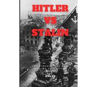 Hitler vs Stalin: Two Tyrants, One War, and the Fate of the World (History)