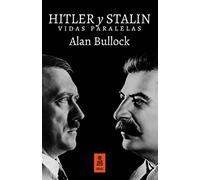 Hitler Y Stalin. Vidas Paralelas