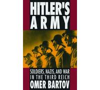 Hitler's Army: Soldiers, Nazis, and War in the Third Reich (Oxford Paperbacks)