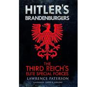 Hitler's Brandenburgers: The Third Reich Elite Special Forces