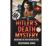 Hitler's Death Mystery: Uncovering the Truth Behind His End
