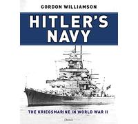 Hitler's Navy: The Kriegsmarine in World War II – Osprey Publishing