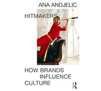 Hitmakers: How Brands Influence Culture