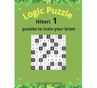 Hitori: Book 1 - Logic Puzzles to Train Your Brain (Puzzle challenge)
