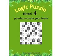 Hitori: Book 4 - Logic Puzzles to Train Your Brain (Puzzle challenge)