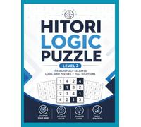 Hitori Puzzle Challenge Book - 150 Logic Grid Puzzles Level 2 with Solutions: Improve Logical Thinking, Memory & Focus with Daily Hitori Brain Training Puzzles