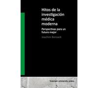 Hitos de la investigación médica moderna: Perspectivas para un futuro mejor