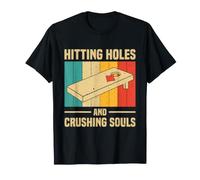 Hitting Holes and Crushing Souls Divertido Cornhole Gráfico Camiseta