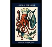 Hitting the Rhode: A Culinary trip with no Turn signal. Stories and savory bites from Rhode Island (Flavors + Knowledge)