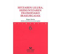 Hitzaren lilura. Hizkuntzaren filosofiako irakurgaiak: 6 (Serie de Filosofía)