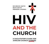 HIV and the Church: A Facilitator's Guide for African Church Leaders