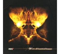 Hiv+ - We Are All Haunted Houses