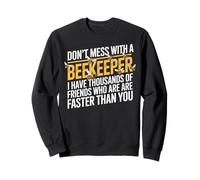 Hive Bees Honeybee Honeycomb Don't Mess with A Beekeeper Sudadera