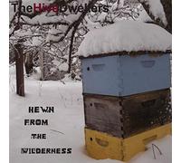 Hive Dwellers - Hewn from the Wilderness [Vinilo]