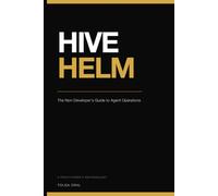 Hive Helm: The Non-Developer's Guide to Agent Operations
