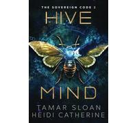 Hive Mind: The Sovereign Code: 2