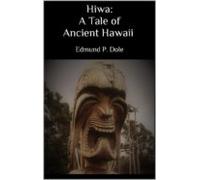 Hiwa: A Tale Of Ancient Hawaii (ebook)