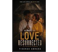 HIWOT 2: LOVE RESURRECTED: AN ETHIOPIAN ROMANCE