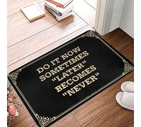 HLBSDM Alfombra Grande para Puerta de Entrada, para Interiores, con el Mensaje Hazlo Ahora, a Veces después Nunca (40 x 60 cm).