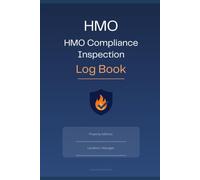 HMO Compliance Inspection Log Book | Room Inspections • Fire Safety Checks • Maintenance Actions: Record Room Inspections, Fire Safety Checks, ... Actions for Houses in Multiple Occupation