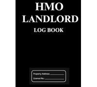 HMO LANDLORD LOG BOOK: Compliance, Fire Safety & Property Management Record Book for HMO Landlords, Property Managers & Letting Agents